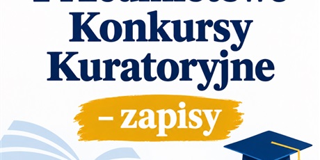 Powiększ grafikę: konkursy-kuratoryjne-716071.jpg