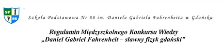 Międzyszkolny Konkurs Wiedzy "Daniel Gabriel Fahrenheit - sławny fizyk gdański"