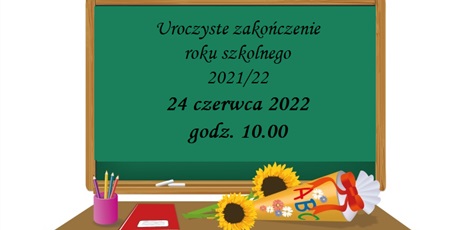 Uroczyste zakończenie roku szkolnego 2021/22